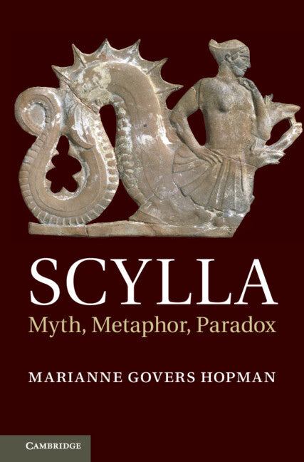 Scylla; Myth, Metaphor, Paradox (Hardback) 9781107026766