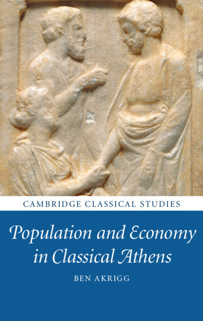 Population and Economy in Classical Athens (Hardback) 9781107027091