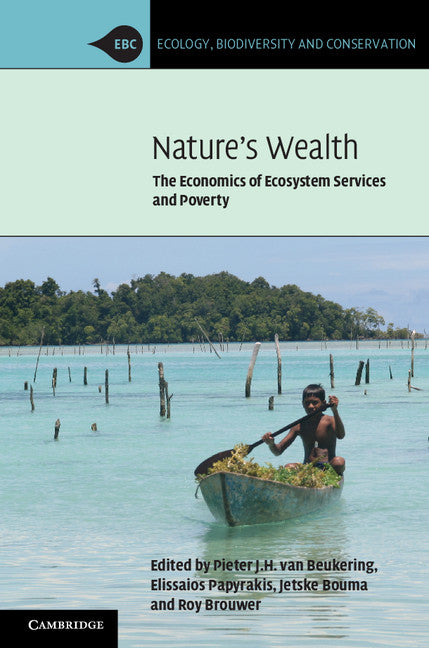 Nature's Wealth; The Economics of Ecosystem Services and Poverty (Hardback) 9781107027152