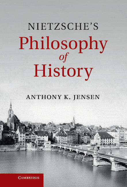 Nietzsche's Philosophy of History (Hardback) 9781107027329