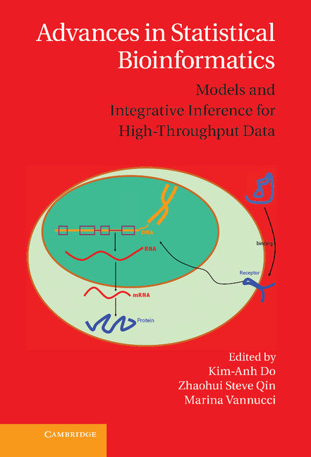 Advances in Statistical Bioinformatics; Models and Integrative Inference for High-Throughput Data (Hardback) 9781107027527