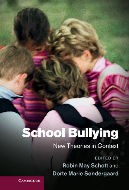 School Bullying; New Theories in Context (Hardback) 9781107027763