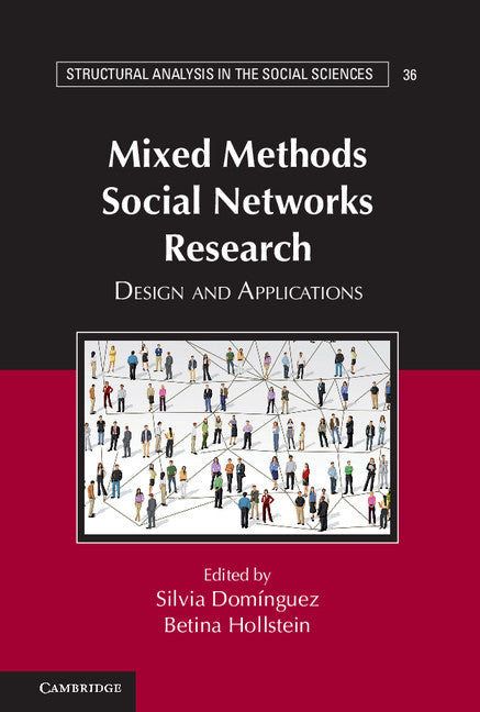 Mixed Methods Social Networks Research; Design and Applications (Hardback) 9781107027923