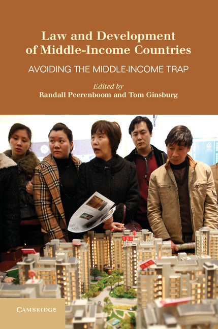 Law and Development of Middle-Income Countries; Avoiding the Middle-Income Trap (Hardback) 9781107028159