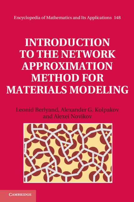 Introduction to the Network Approximation Method for Materials Modeling (Hardback) 9781107028234