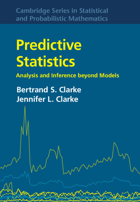 Predictive Statistics; Analysis and Inference beyond Models (Hardback) 9781107028289