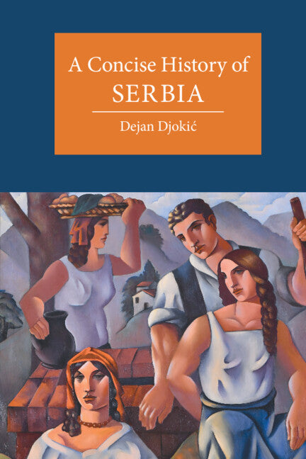 A Concise History of Serbia (Hardback) 9781107028388