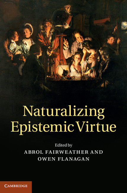 Naturalizing Epistemic Virtue (Hardback) 9781107028579