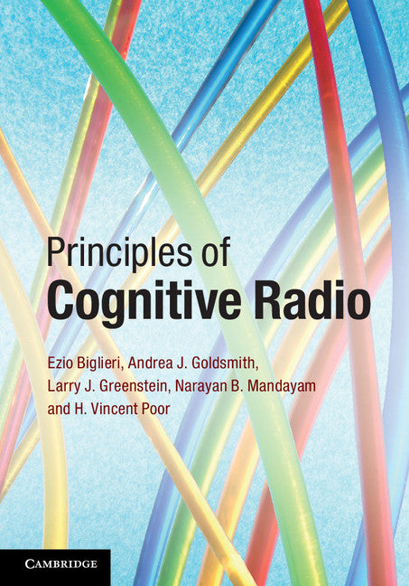 Principles of Cognitive Radio (Hardback) 9781107028753