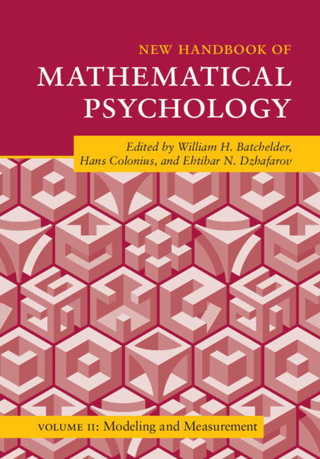 New Handbook of Mathematical Psychology: Volume 2, Modeling and Measurement (Hardback) 9781107029071