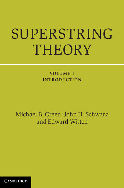 Superstring Theory; 25th Anniversary Edition (Hardback) 9781107029118