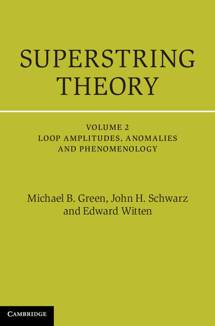 Superstring Theory; 25th Anniversary Edition (Hardback) 9781107029132