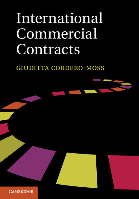 International Commercial Contracts; Applicable Sources and Enforceability (Hardback) 9781107029187