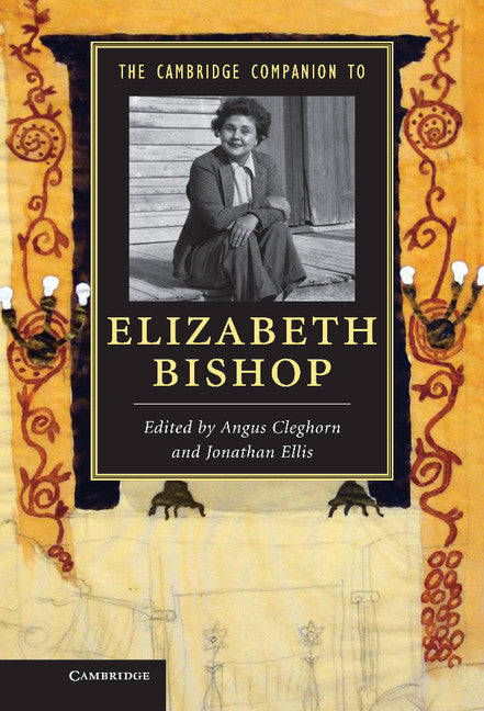 The Cambridge Companion to Elizabeth Bishop (Hardback) 9781107029408