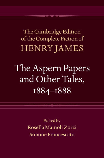 The Aspern Papers and Other Tales, 1884–1888 (Hardback) 9781107029644