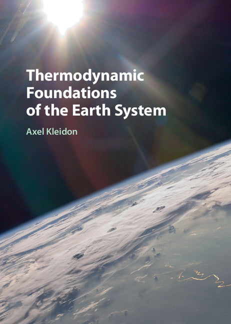 Thermodynamic Foundations of the Earth System (Hardback) 9781107029941