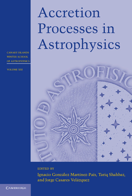 Accretion Processes in Astrophysics (Hardback) 9781107030190