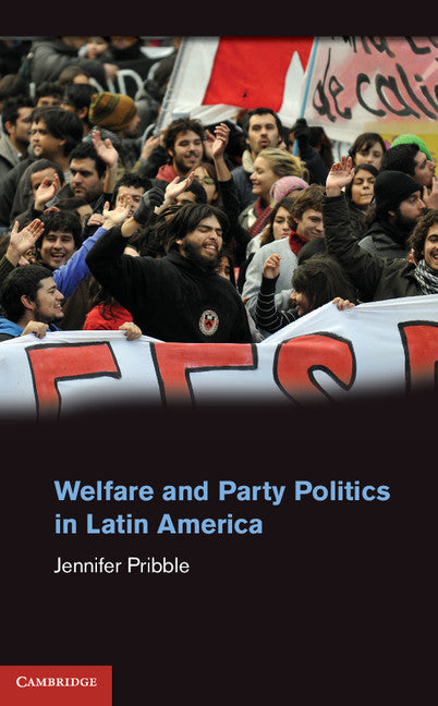 Welfare and Party Politics in Latin America (Hardback) 9781107030220