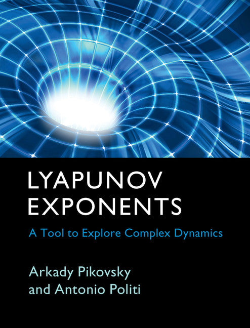 Lyapunov Exponents; A Tool to Explore Complex Dynamics (Hardback) 9781107030428