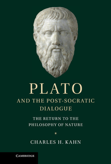 Plato and the Post-Socratic Dialogue; The Return to the Philosophy of Nature (Hardback) 9781107031456