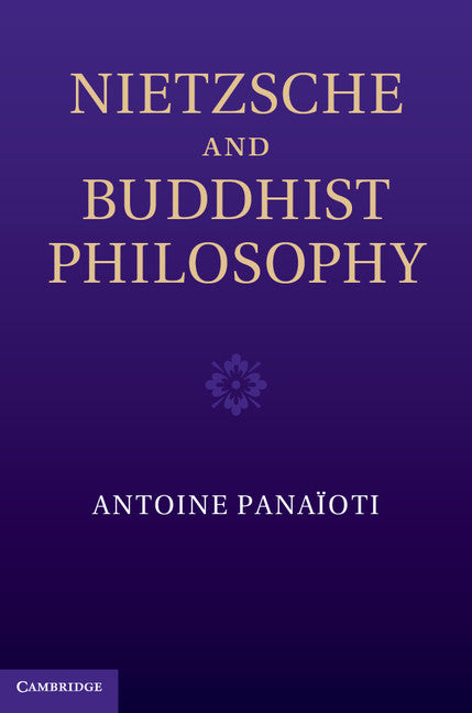 Nietzsche and Buddhist Philosophy (Hardback) 9781107031623