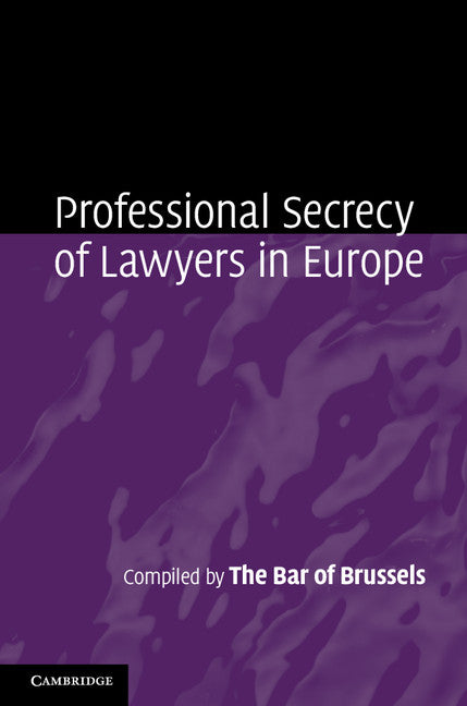 Professional Secrecy of Lawyers in Europe (Hardback) 9781107031630