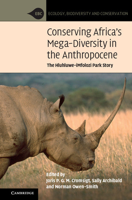 Conserving Africa's Mega-Diversity in the Anthropocene; The Hluhluwe-iMfolozi Park Story (Hardback) 9781107031760