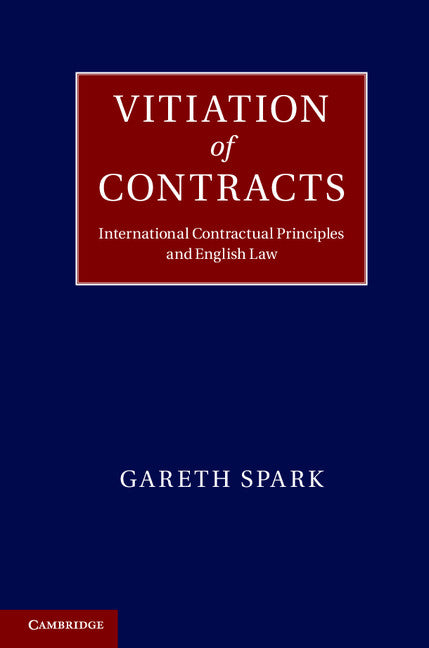 Vitiation of Contracts; International Contractual Principles and English Law (Hardback) 9781107031784