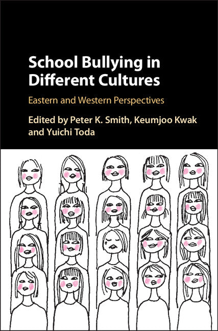 School Bullying in Different Cultures; Eastern and Western Perspectives (Hardback) 9781107031890