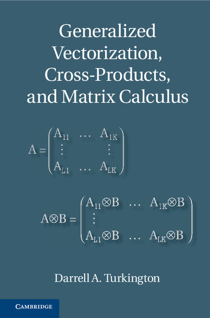 Generalized Vectorization, Cross-Products, and Matrix Calculus (Hardback) 9781107032002