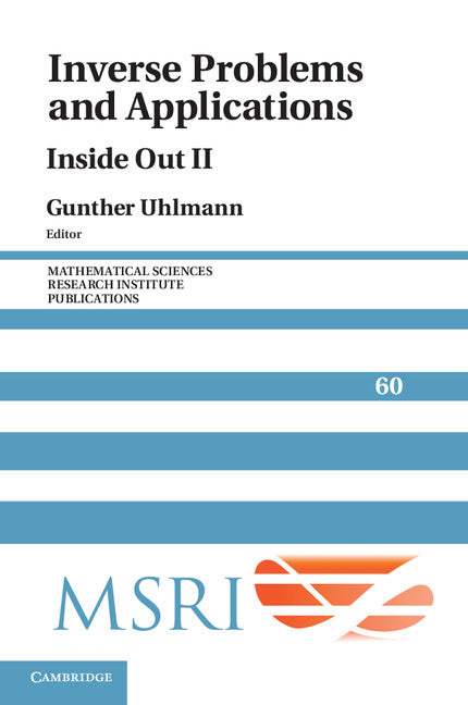 Inverse Problems and Applications; Inside Out II (Hardback) 9781107032019