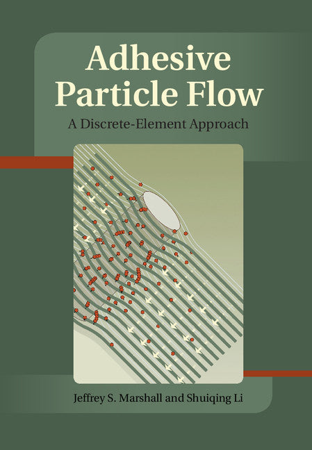 Adhesive Particle Flow; A Discrete-Element Approach (Hardback) 9781107032071