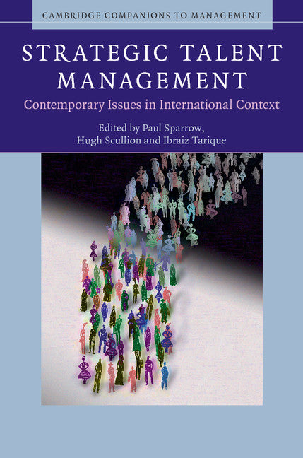 Strategic Talent Management; Contemporary Issues in International Context (Hardback) 9781107032101