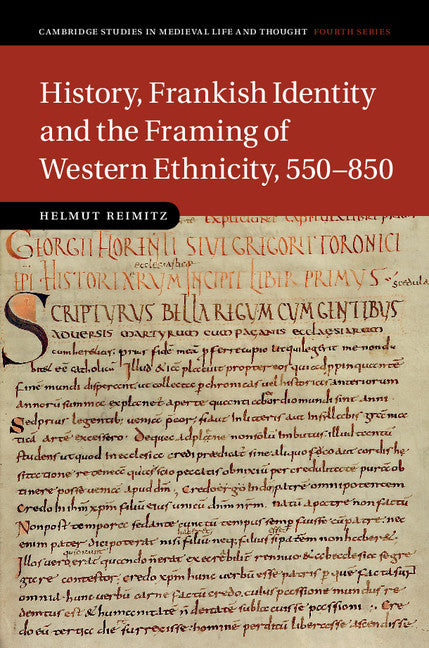 History, Frankish Identity and the Framing of Western Ethnicity, 550–850 (Hardback) 9781107032330