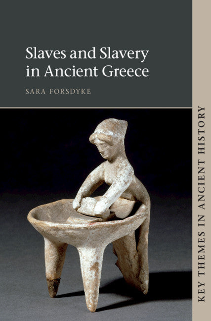 Slaves and Slavery in Ancient Greece (Hardback) 9781107032347