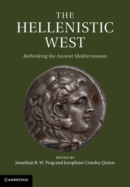 The Hellenistic West; Rethinking the Ancient Mediterranean (Hardback) 9781107032422