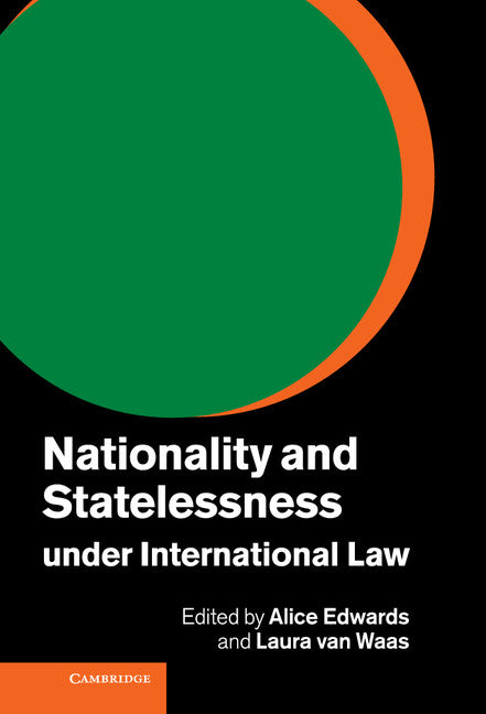 Nationality and Statelessness under International Law (Hardback) 9781107032446