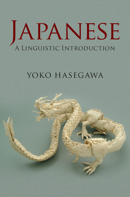 Japanese; A Linguistic Introduction (Hardback) 9781107032774