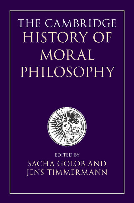 The Cambridge History of Moral Philosophy (Hardback) 9781107033054