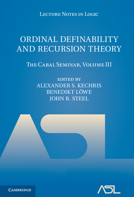 Ordinal Definability and Recursion Theory; The Cabal Seminar, Volume III (Hardback) 9781107033405