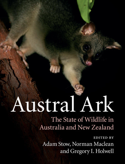 Austral Ark; The State of Wildlife in Australia and New Zealand (Hardback) 9781107033542