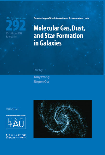 Molecular Gas, Dust, and Star Formation in Galaxies (IAU S292) (Hardback) 9781107033818