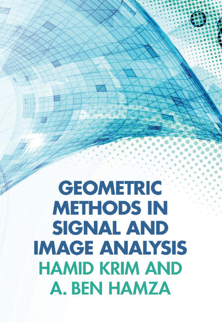 Geometric Methods in Signal and Image Analysis (Hardback) 9781107033900