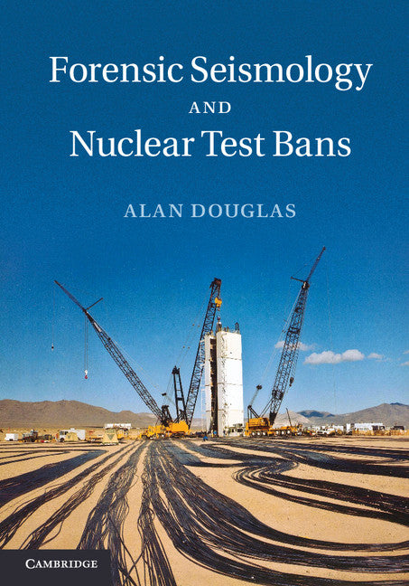 Forensic Seismology and Nuclear Test Bans (Hardback) 9781107033948