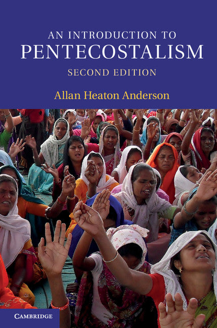 An Introduction to Pentecostalism; Global Charismatic Christianity (Hardback) 9781107033993