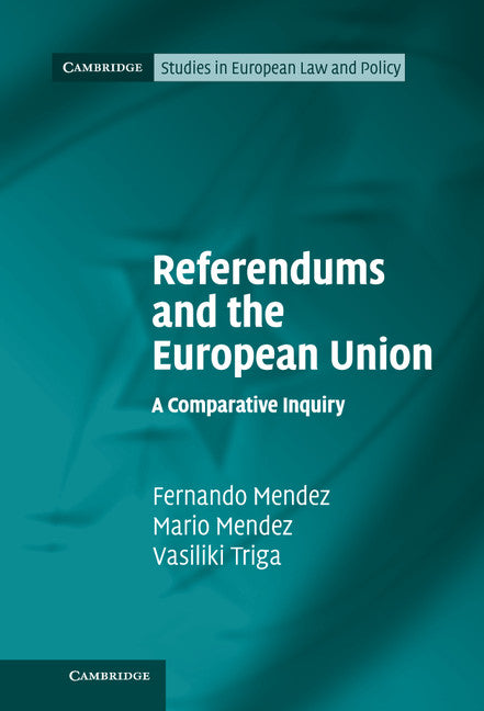 Referendums and the European Union; A Comparative Inquiry (Hardback) 9781107034044