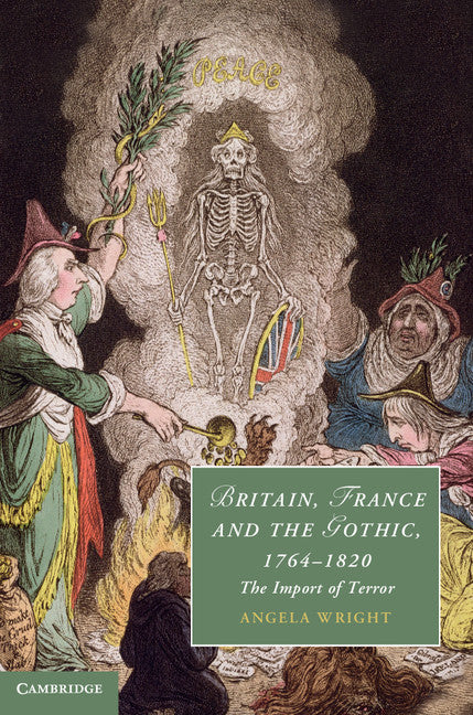 Britain, France and the Gothic, 1764–1820; The Import of Terror (Hardback) 9781107034068