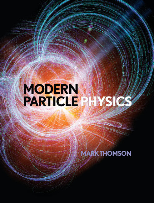 Modern Particle Physics (Hardback) 9781107034266