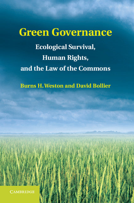 Green Governance; Ecological Survival, Human Rights, and the Law of the Commons (Hardback) 9781107034365