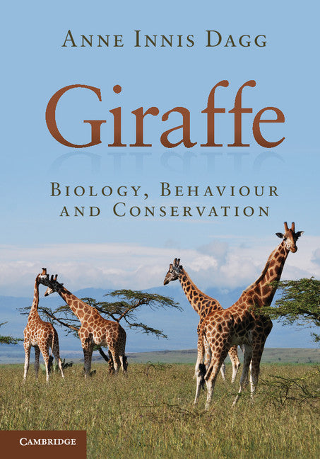 Giraffe; Biology, Behaviour and Conservation (Hardback) 9781107034860